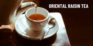 Oriental Raisin Tea